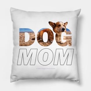 Dog Mom - Corgi oil painting wordart Pillow