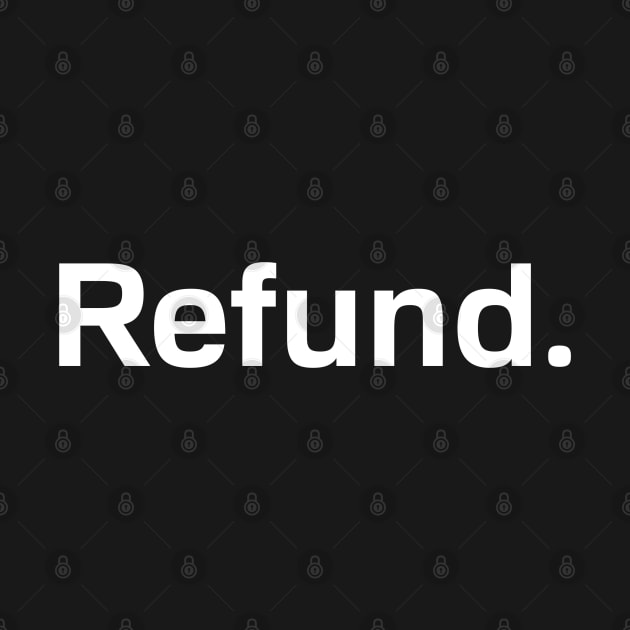 Refund by EpicEndeavours