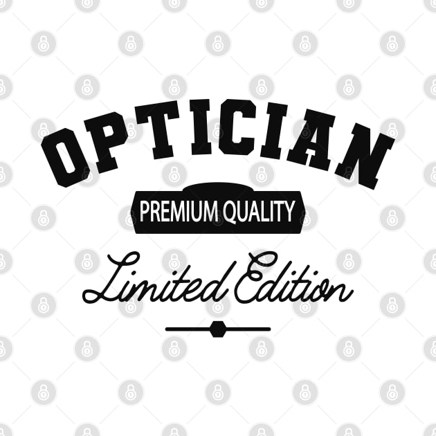 Optician - Premium Quality Limited Edition by KC Happy Shop