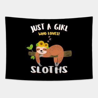 Just A Girl Who Loves Sloths Cute Sunflowers Sloth Gift Idea Tapestry