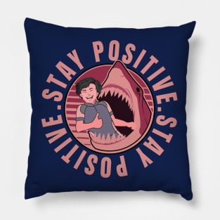 Stay Positive Pillow