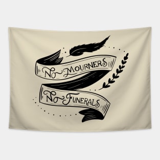 No mourners, no funerals - Leigh Bardugo Tapestry