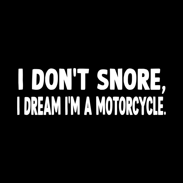 i don't snore funny quote by Dope_Design