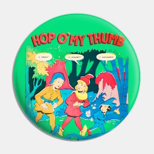 Three Walkers in the Retro Forest Hop o'my thumb im tired! im hungry! im ashamed! Vintage Comic Pin