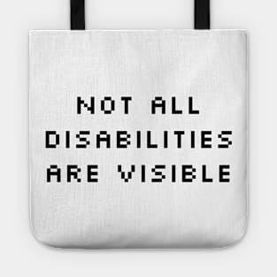 not all disabilities are visible Tote