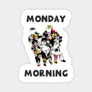 Monday Morning Magnet