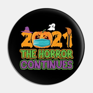 Halloween 2021 The Horror Continues Funny Pin