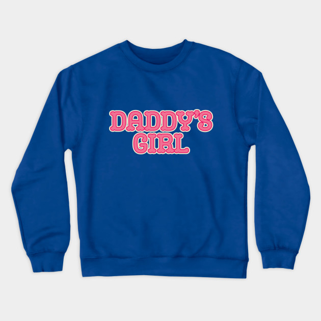 daddys girl pullover