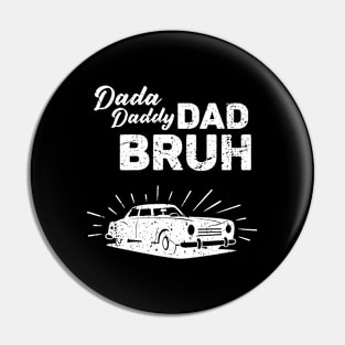 Dada Daddy Dad Bruh Retro Vintage Funny 2023 Fathers Day Pin