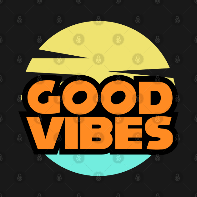 Good Vibes - 1 by Darts design studio