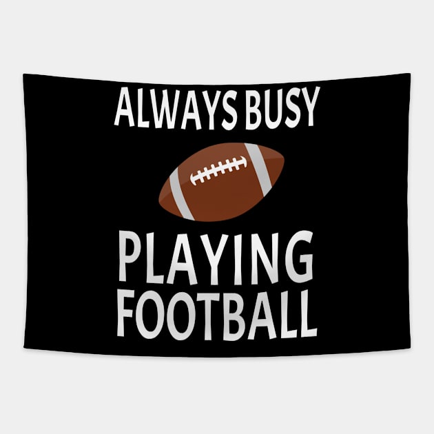 Always Busy Playing football Tapestry by soufyane