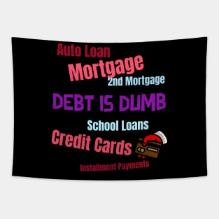 Debt is dumb Tapestry