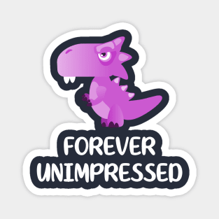 Cute Dinosaur Forever Unimpressed Magnet