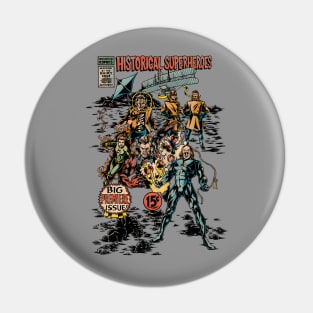 Historical Superheroes Pin