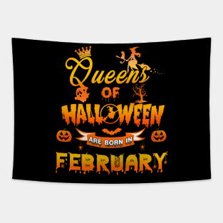 Queen of halloween are born in February tshirt birthday for woman funny gift t-shirt Tapestry