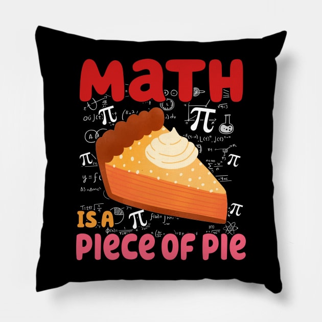 Math is a Piece of Pie - Math Lover Pi Day Kids Student 3.14 Pillow by artbyhintze