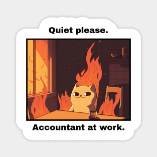 Quiet Please Accountant At Work - Funny Meme Accounting Accountant Magnet