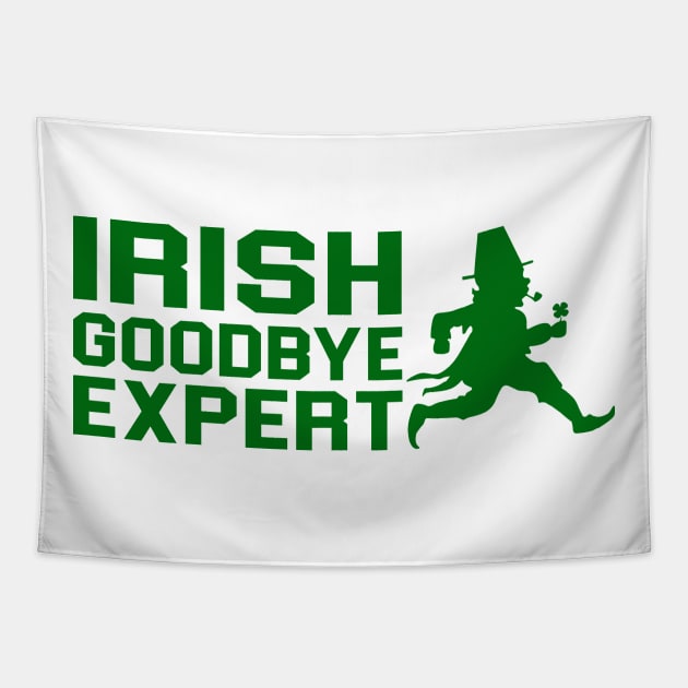 Irish Goodbye Expert Tapestry by RansomBergnaum