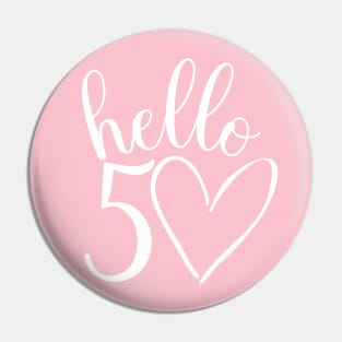 Hello 50th birthday design for women Pin