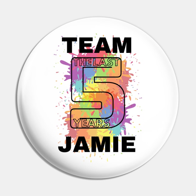 TEAM JAMIE - The Last Five Years Pin by sammimcsporran