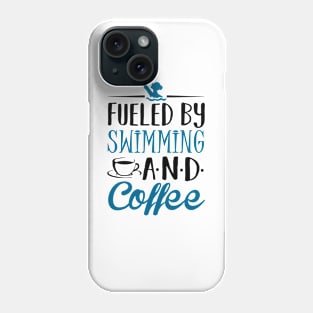 Fueled by Swimming and Coffee Phone Case