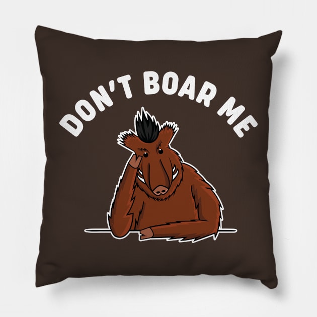 Don't Boar Me Pillow by bryankremkau