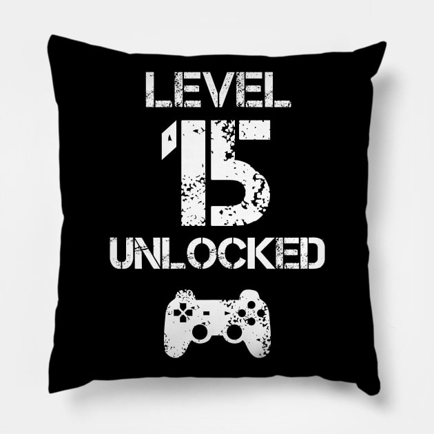 Level 15 Unlocked T-Shirt - 15th Birthday Gift Pillow by Ilyashop