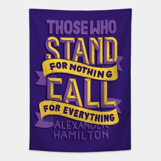 Stand for Nothing Fall for Everything Tapestry