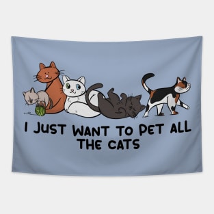 I Just Want to Pet All the Cats Tapestry