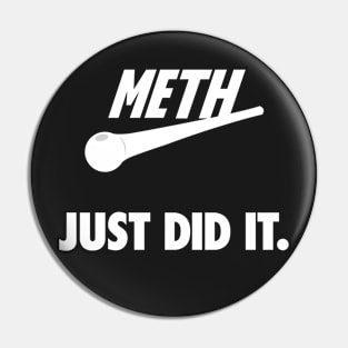 Meth - Don't Do It! Pin