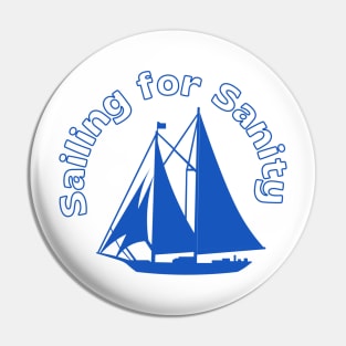 Sailing for Sanity Pin