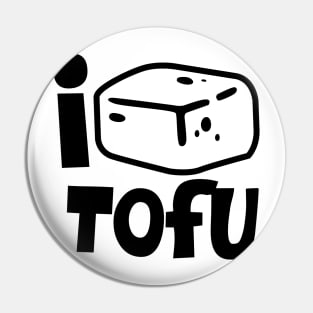 i love tofu Pin