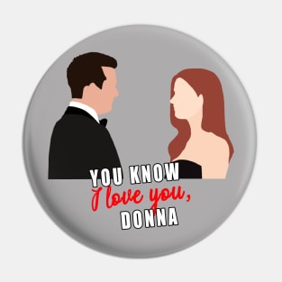 you know i love you, donna Pin