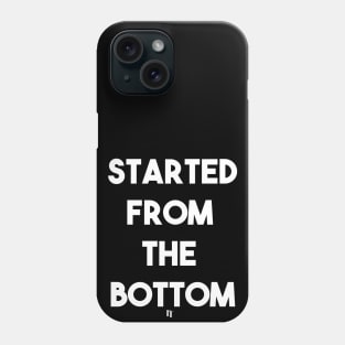 FROM THE BOTTOM (w) Phone Case