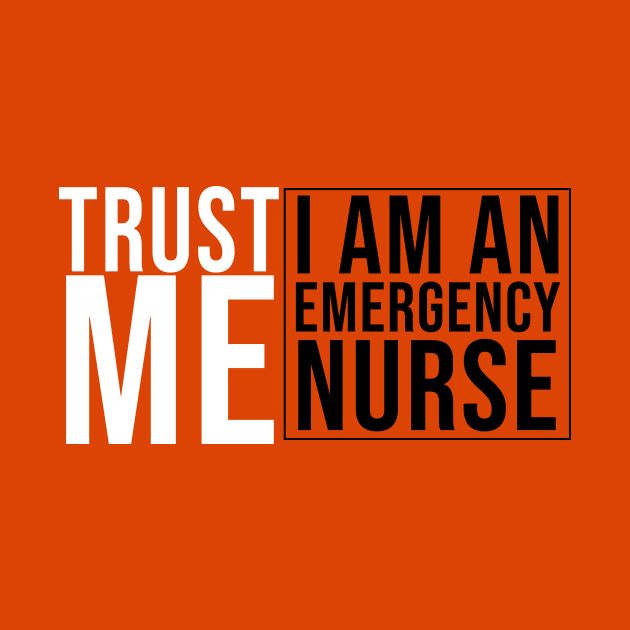 TRUST ME EMERGENCY NURSE by Saytee1