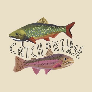 Catch and release trout T-Shirt