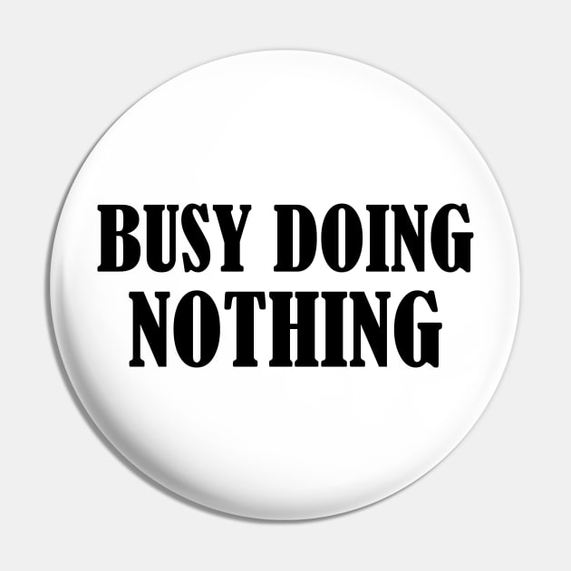 Busy doing nothing 1 Pin by SamridhiVerma18