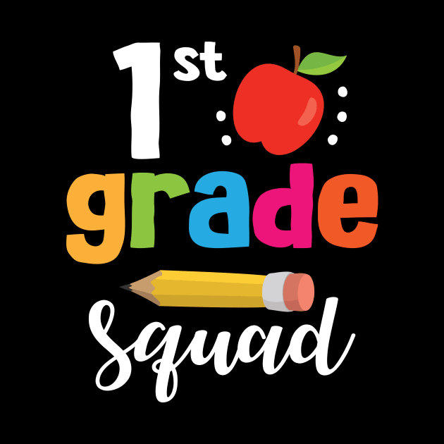 1st Grade Squad Student Senior Teacher Happy Back To School by joandraelliot