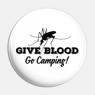 GIVE BLOOD! GO CAMPING! Pin