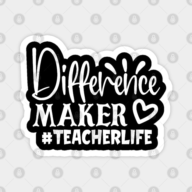 Difference Maker - Teacher life Magnet by BB Funny Store