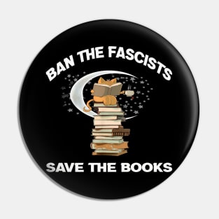 Ban the fascists save the books Pin