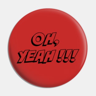 Oh, Yeah!!! Comic Lover Gift T-shirt Tee Pin