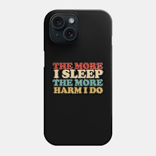 Funny and Sarcastic Saying Phone Case