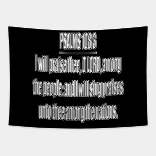 Psalm 108:3 King James Version I will praise thee, O Lord, among the people: and I will sing praises unto thee among the nations. Tapestry