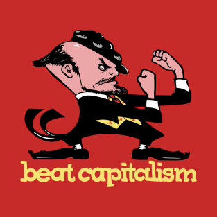 Beat Capitalism T-Shirt