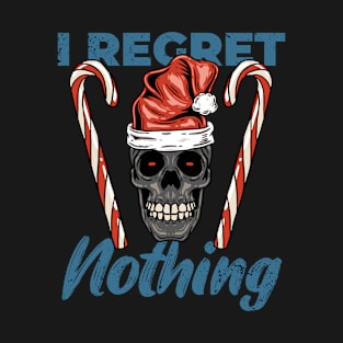 I REGRET NOTHING T-Shirt