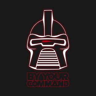 Classic Cylon By Your Command Quote T-Shirt