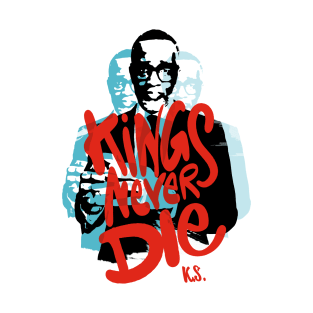 Kings never die, tribute to Kevin Samuels T-Shirt