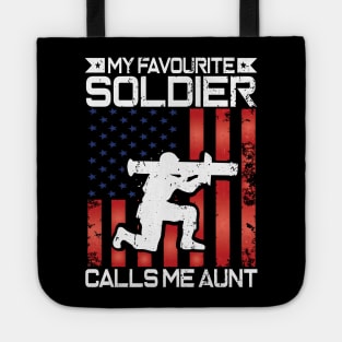 My Favorite Soldier Calls Me Aunt Proud Military Aunt Gift Tote