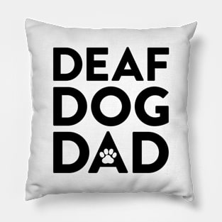 Deaf Dog Dad Pillow